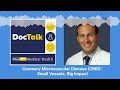 DocTalk Podcast: Coronary Microvascular Disease (CMD): Small Vessels, Big Impact