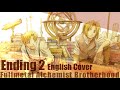 "LET IT OUT" English Cover - Fullmetal Alchemist Brotherhood