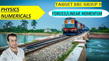 RRC GROUP D || PHYSICS NUMERICALS || FORCES/LINEAR MOMENTUM