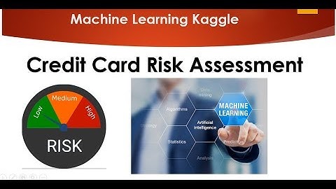 Credit card Risk Assessment using Machine Learning