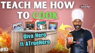 Yugioh Edison Format | Teach Me How to Cook ft @ATrueHER0 & Stango | Diva Hero | Ep10