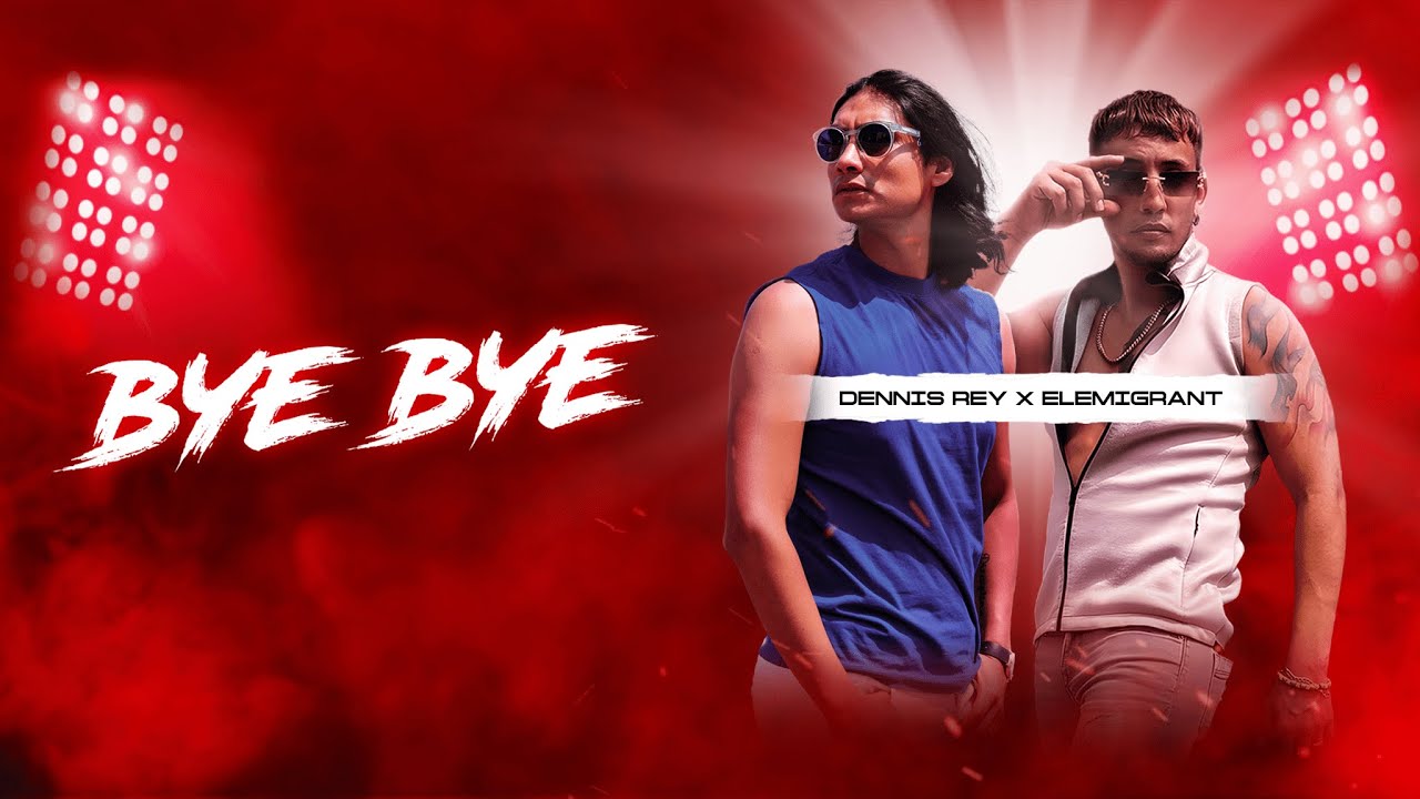 Dennis Rey Ft. El Emy - BYE BYE - YouTube