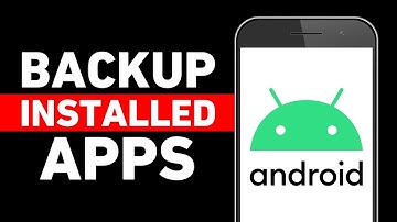 How to Backup Installed Apps on Android as APK