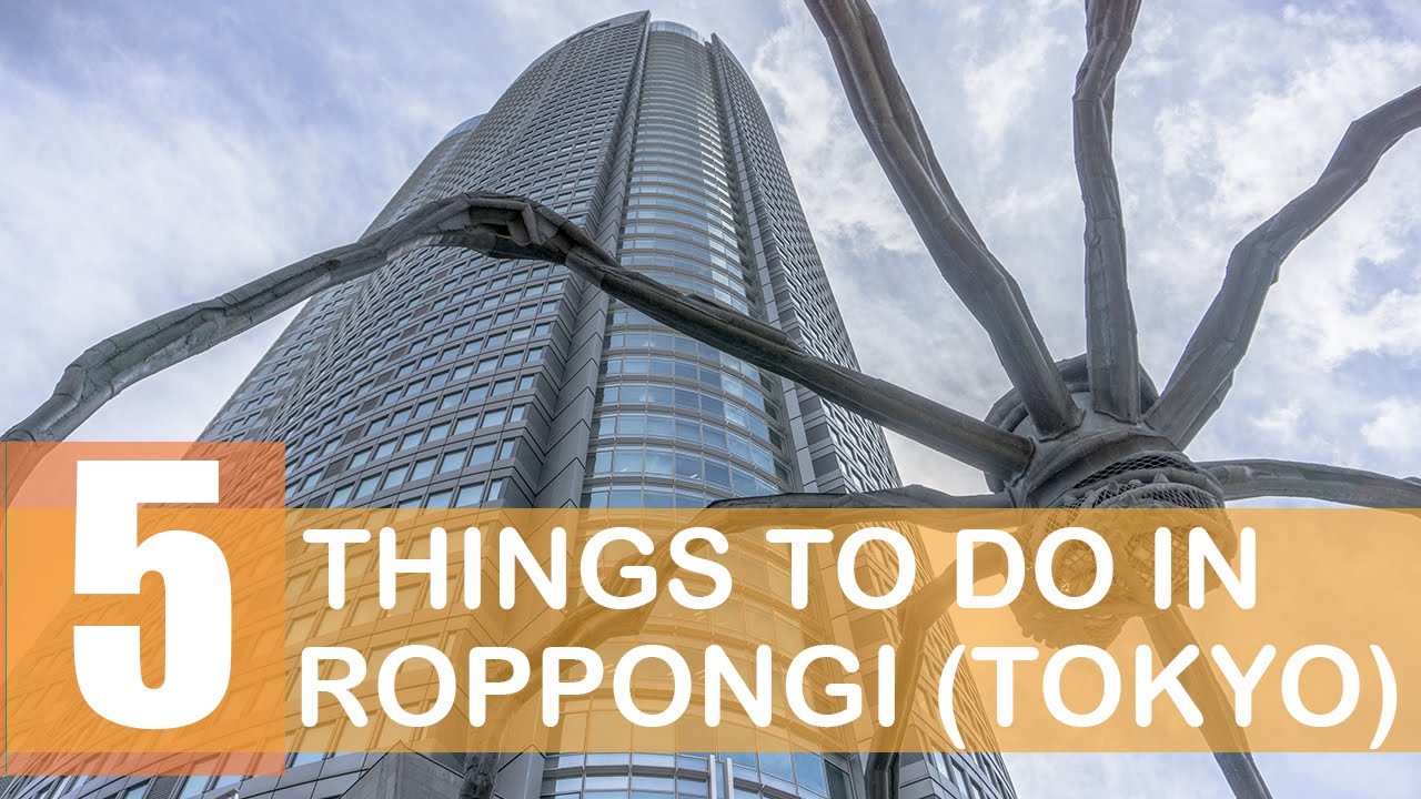5 Things To Do In Roppongi Hills Tokyo Japan Vlogs Youtube 5 Things To Do In Roppongi Hills Tokyo Japan Vlogs Youtube