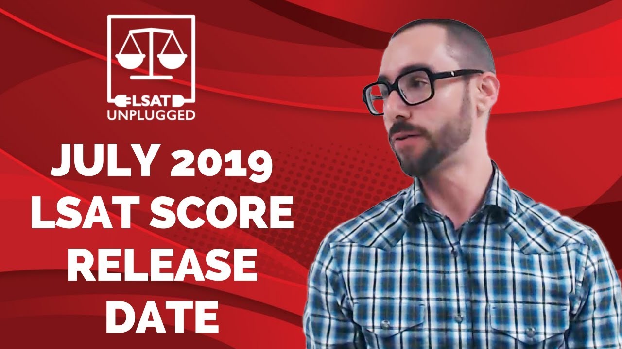 July 2019 LSAT Score Release Date