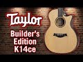 Taylor Builder's Edition K14ce Review & Demo