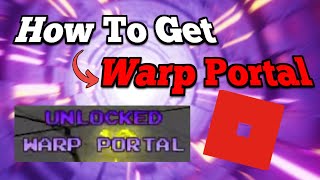 How to Get Warp Portal in Heroes Battlegrounds Roblox - Full Guide How to Get Warp Portal in Heroes Battlegrounds Roblox - Full Guide