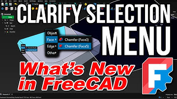What’s New in FreeCAD – Clarify Selection