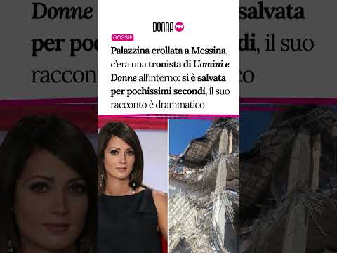 Video Palazzina crollata a Messina, cera una tronista di Uomini e Donne allinterno: salva per poco