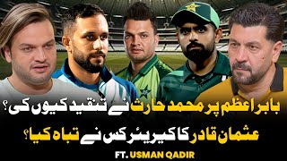 Why Mohammad Haris Criticized Babar Azam For His Strike Rate? | Who Destroyed Usman Qadir’s Career?