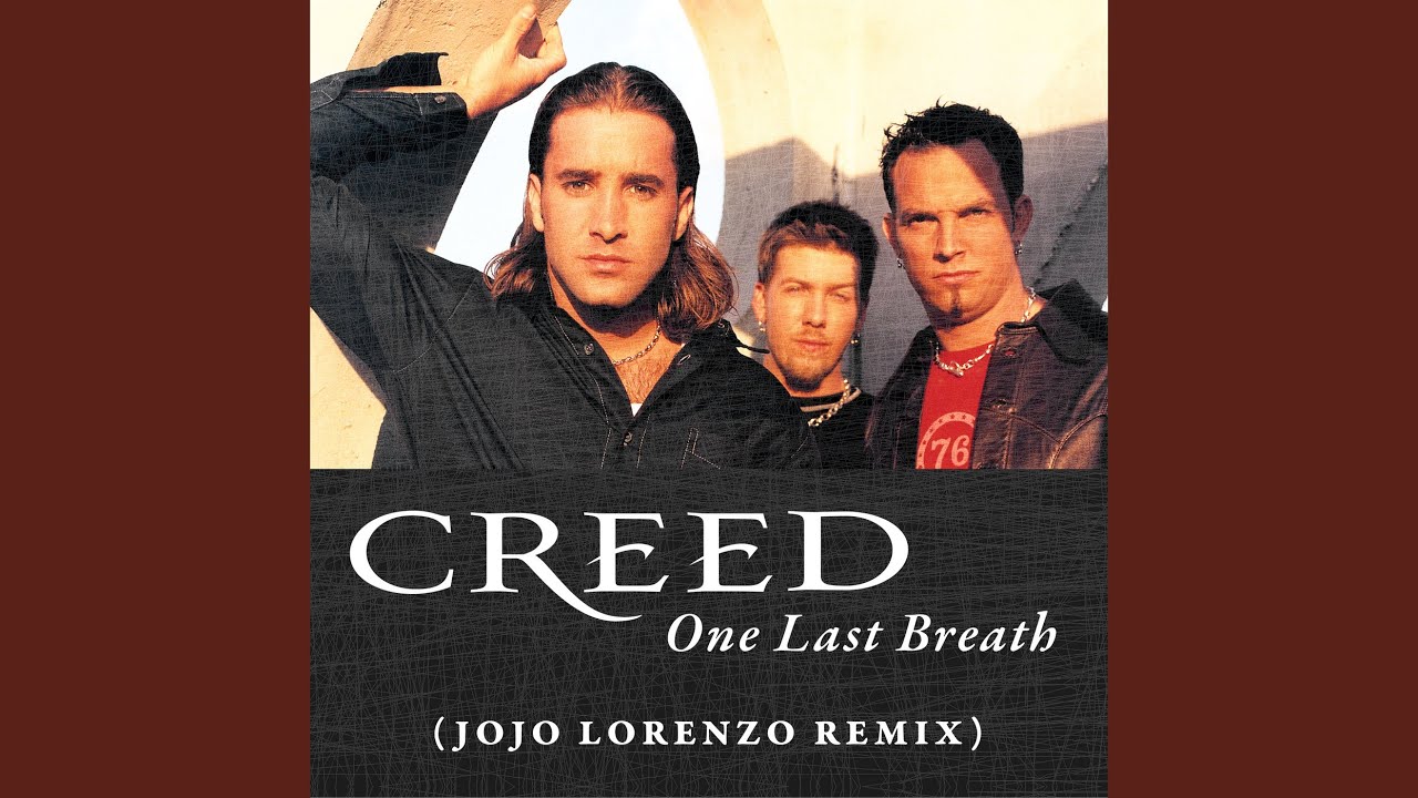 Creed – One Last Breath (Jojo Lorenzo Remix) Lyrics | Genius Lyrics