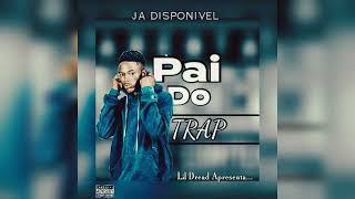 Lil Dread-Pai Do Trap