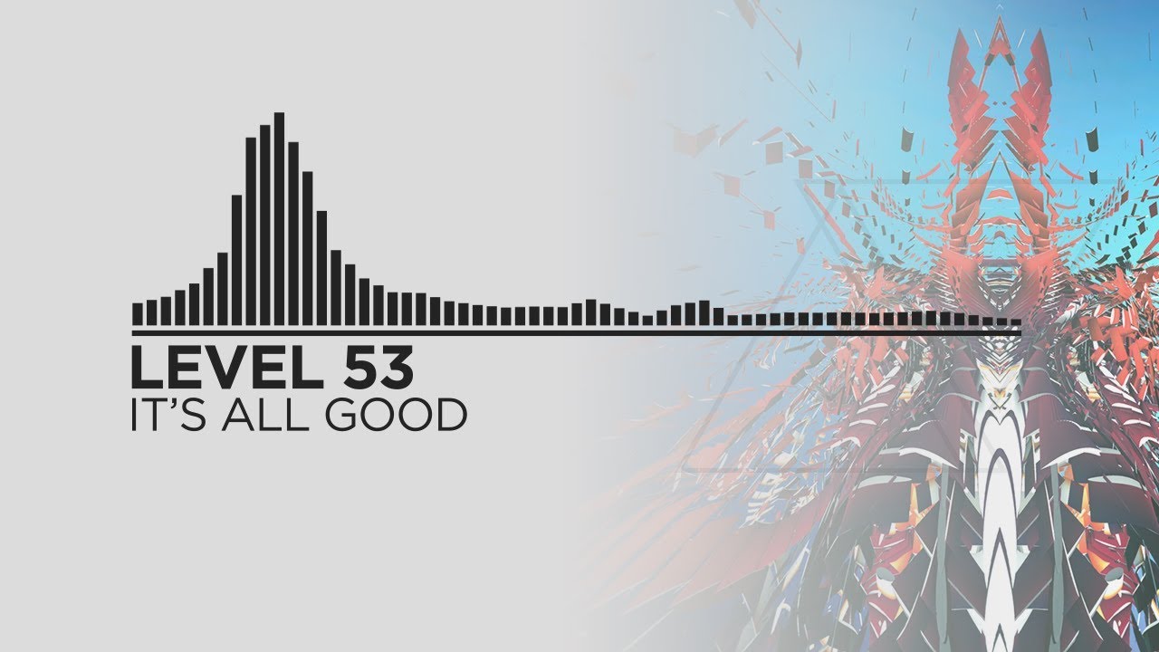 [Space Bass] Level 53 - It's All Good [Trifonix Music Release]