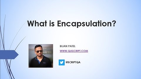 Java OOPS Concepts in Selenium - What is Encapsulation?