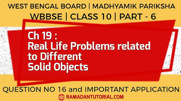 #6 Real Life Problem Related to Different Solid Object Class 10 wbbse chapter 19 By Ramadan Tutorial