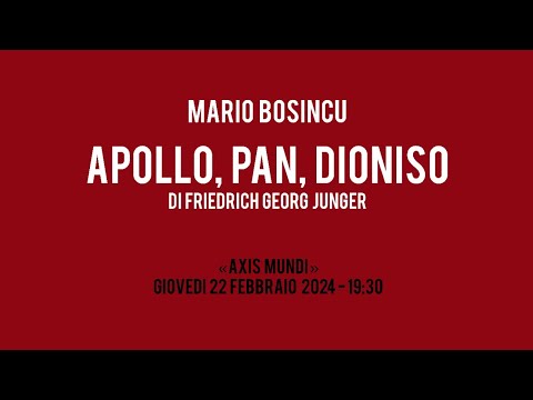 APOLLO, PAN, DIONISO di Friedrich Georg Jünger, con MARIO BOSINCU