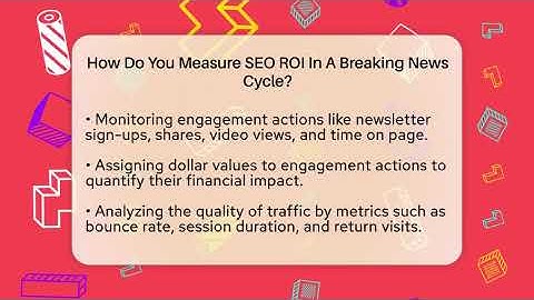 How Do You Measure SEO ROI In A Breaking News Cycle? - Journalism Explained