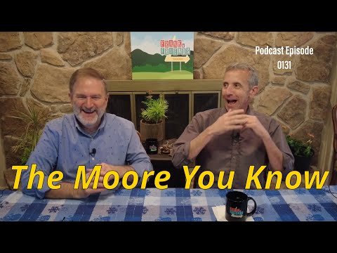 Episode 0131 - The Moore You Know