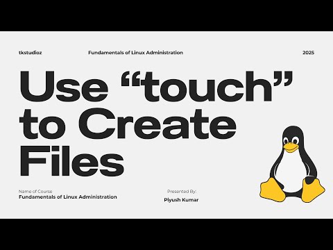 17.  Creating Files using TOUCH Command