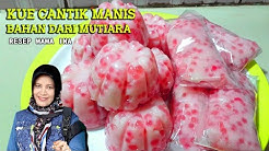 kue cantik manis sagu mutiara hunKwe lembut nikmat enak // ide jualan - Durasi: 11.31. 
