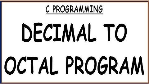 C PROGRAM FOR TO CONVERT DECIMAL TO OCTAL
