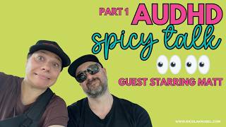 Part 1: ADHD + Autism in Love: Why Relationships and Intimacy Can Feel So Hard