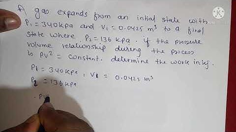A gas expands from an initial state with P1=340kpa and V1=0.0425m^3 ...