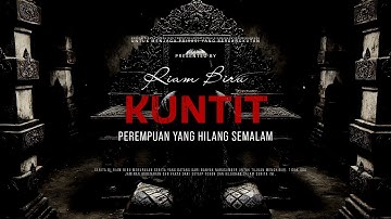 KUNTIT - PEREMPUAN YANG HILANG SEMALAM| EP135 - Riam Biru
