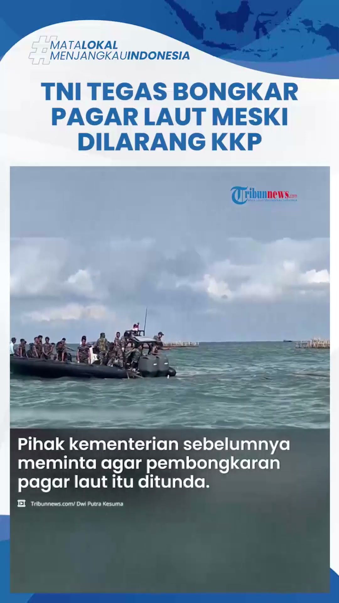 Panglima TNI Tegas Lanjutkan Pembongkaran Pagar Laut di Tangerang, KKP Tolak Keras: Masih Kami Usut