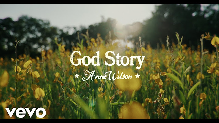 Anne Wilson - God Story (Official Performance Lyric Video)