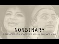 Nonbinary: A gender-fluid generation speaks out