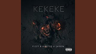 Ke ke ke (feat. Petee & Lasoya)