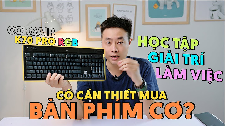 Đánh giá k70 rgb corsair đèn báo năm 2024