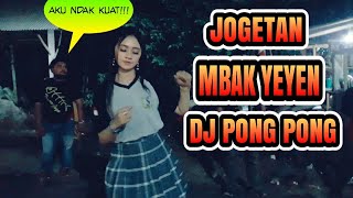 KETIKA MBAK YEYEN GOYANG DJ PONG PONG KARNAVAL PONGGOK