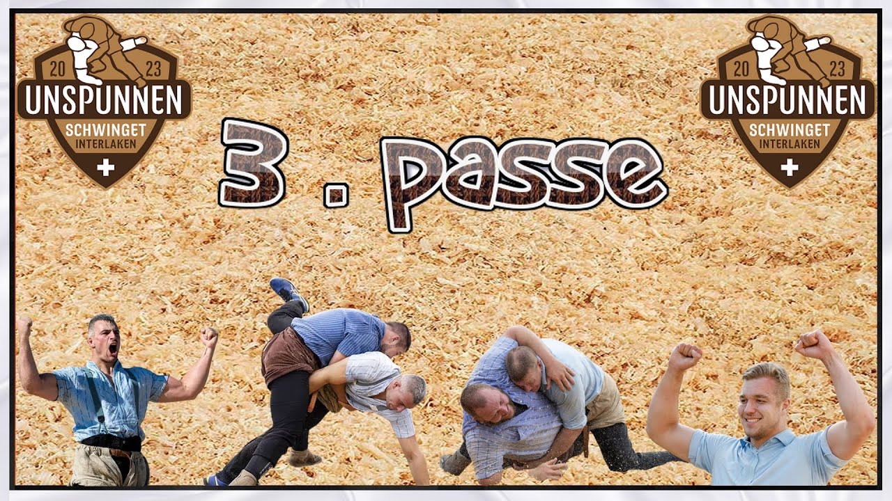 Unspunnen Schwinget 2023 PASSE 3