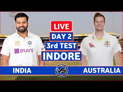 India vs Australia 3rd Test Day 2 Live | IND vs AUS 3rd Test Live Scores & Commentary