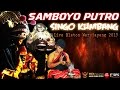 Samboyo Putro Terbaru Live Bleton 2017 Patih Singo Kumbang Full