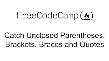 Catch Unclosed Parentheses, Brackets, Braces and Quotes