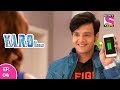Y.A.R.O Ka Tashan यारों का टशन Episode 4 14th September, 2017