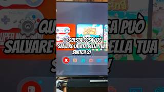⚙️QUESTA COSA PUÒ SALVARE LA VITA DELLA TUA SWITCH 2!