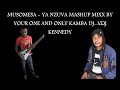 MUSOMESA - YA NZUVA MASHUP MIXX!!!BY YOUR ONE AND ONLY KAMBA DJ...VDJ KENNEDY!!!
