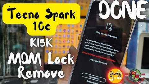 KI5k-Tecno Spark 10c (MDM) Your Device is Lock Fix Relock 100% Tested