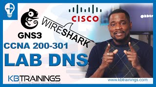 The Role of DNS within the Network | Lab Session in GNS3 | CCNA 200-301