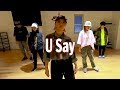 U Say(ft.6lack) by The Bonfyre / YOU Choreography