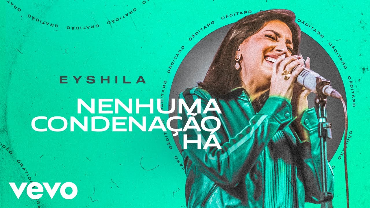Eyshila - Nenhuma Condenação Há (Clipe Oficial)