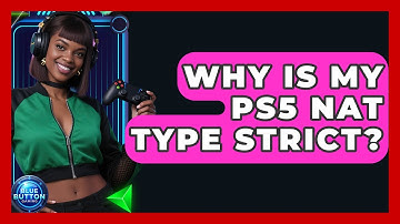 Why Is My PS5 NAT Type Strict? - Blue Button Gaming