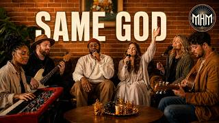 MAVERIC HOPE MUSIC | SAME GOD – If He Did It Before, He Can Do It Again | Maverick Hope Music