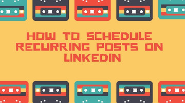 How to schedule recurring posts on LinkedIn