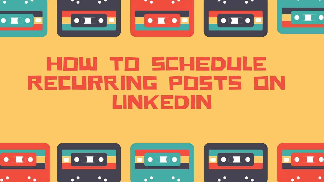 How to schedule recurring posts on LinkedIn - YouTube
