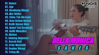 DELLA MONICA - SANES | DELLA MONICA COVER ACCOUSTIC FULL ALBUM TERBARU TANPA IKLAN!!!